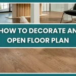 How to Decorate an Open Floor Plan