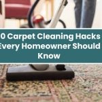 10 Carpet Cleaning Hacks Every Homeowner Should Know