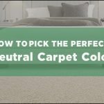 How to Pick the Perfect Neutral Carpet Color for Your Bedroom
